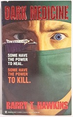 Dark Medicine | Barry T. Hawkins ~ Zebra PB 1994 Medical Thriller