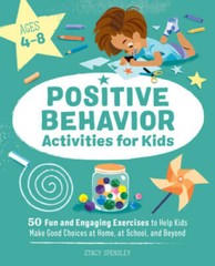 Positive Behavior Activities for Kids: 50 Fun and Engaging Exercises to H – GOOD