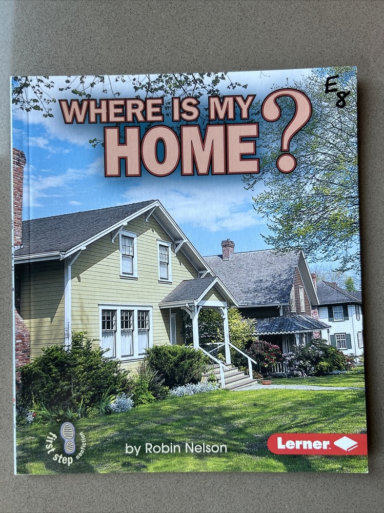 First Step Nonfiction Where Am I? Series Where Is My Home? by Robin Nelson