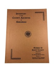 Inventory County Archives Arkansas No. 63 Scott County Waldron 1942 WPA History