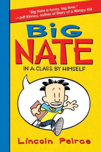 Big Nate: In a Class by Himself – Hardcover By Peirce, Lincoln – GOOD