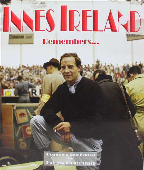 Innes Ireland Remembers… (Signed By The Author)
