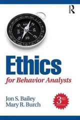 Ethics for Behavior Analysts, 3rd Edition – Paperback By Bailey, Jon – GOOD