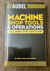 Audel Machine Shop Tools And Operations
