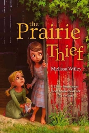 Melissa Wiley Prairie Thief (Paperback)