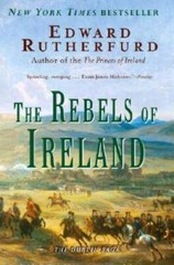 The Rebels of Ireland: The Dublin Saga – Paperback By Rutherfurd, Edward – GOOD