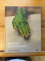 Michaël Borremans : Eating the Beard Monograph (Hatje Cantz, 2011)
