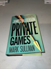 Private Europe Ser.: Private Games by Mark Sullivan and James Patterson…