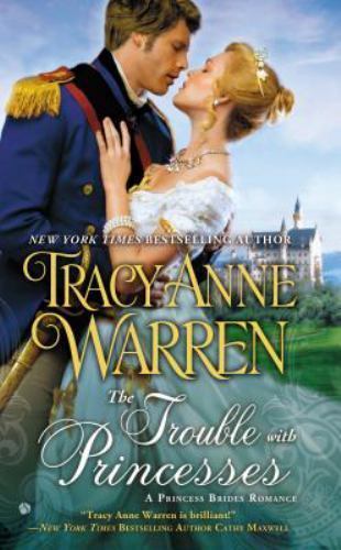 The Trouble with Princesses; A Princess Brides Ro- paperback, 0451239717, Warren
