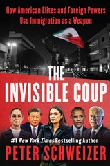 The Invisible Coup: How American Elites and Foreign Powers Use Immigration…