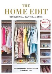 The Home Edit: Conquering the clutter with style By Clea Shearer