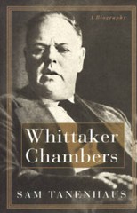Whittaker Chambers: A Biography – Hardcover By Tanenhaus, Sam – GOOD