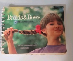 Braids and Bows: A Book of Instruction