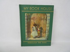 My Book House Through The Gate 1960 Olive Beaupre Miller
