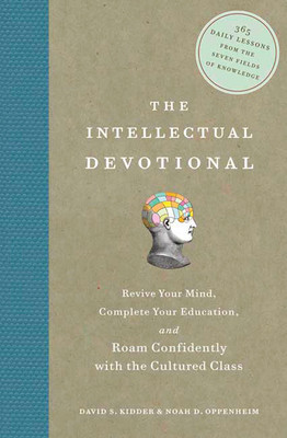 The Intellectual Devotional: Revive Your Mind, Complete Your Education, and…