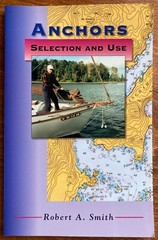 Anchors Selection and Use, Robert A. Smith 1996 ISBN: 0965135004 Trade PB