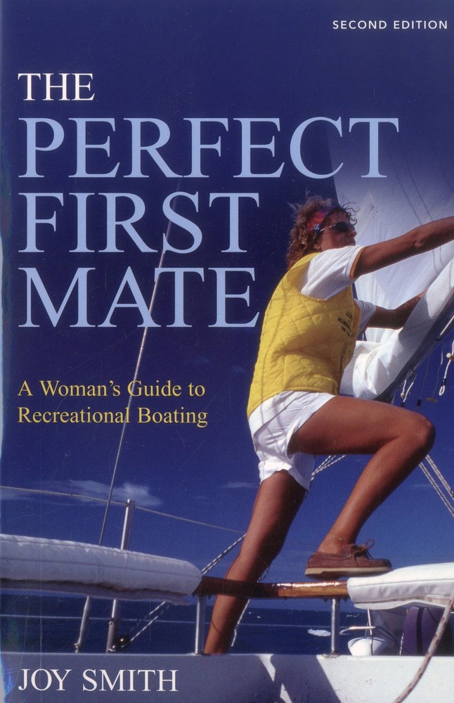 The Perfect First Mate: A Woman’s Guide to Recreational Boating – paperback …