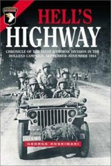 Hell’s Highway : Chronicle of the 101st Airborne Division in the