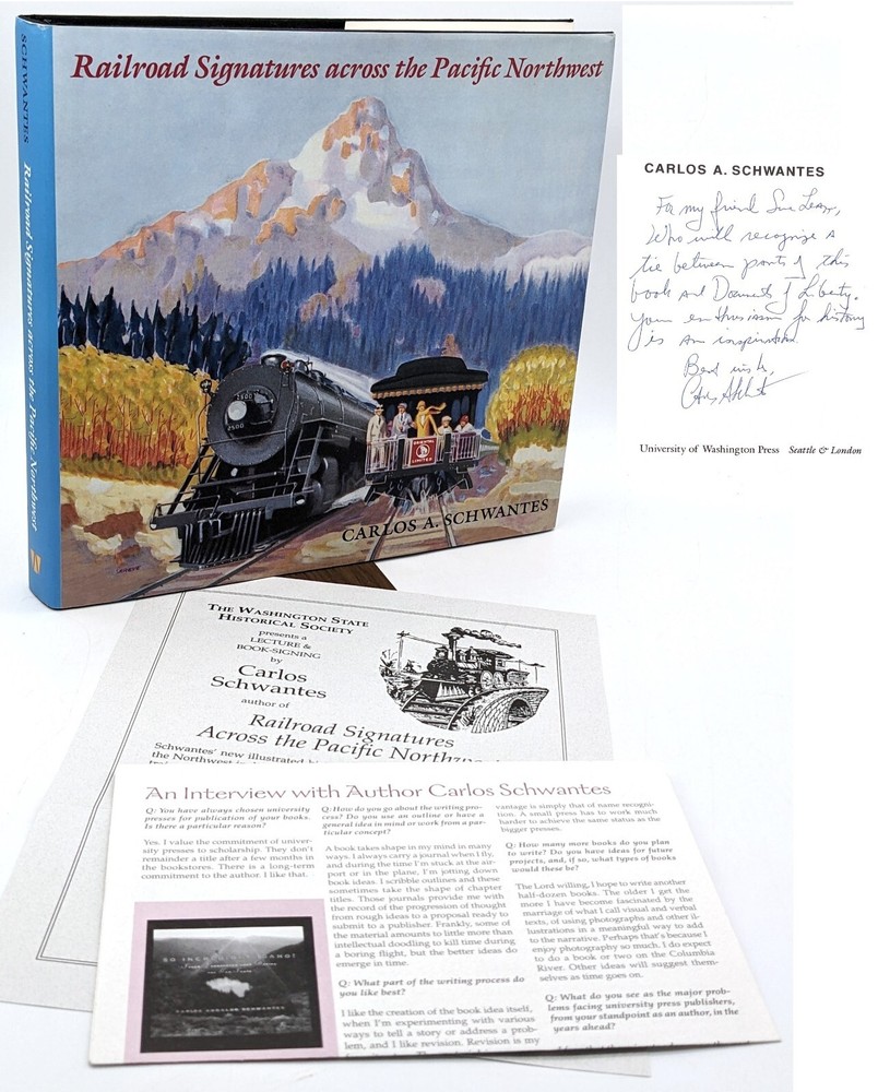 Signed! Railroad Signatures Across the Pacific Northwest Carlos A Schwantes HCDJ