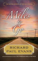 Miles to Go (The 2nd Volume of The Walk)-Richard Paul Evans 2011 HC NEW