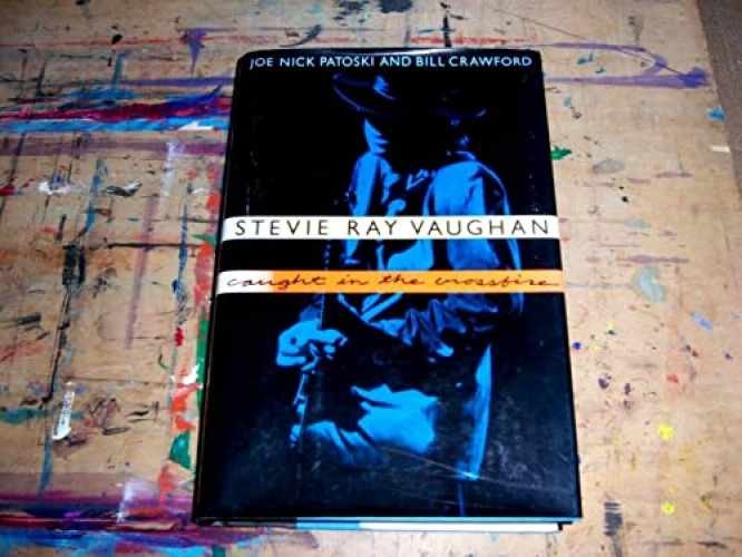 Stevie Ray Vaughan: Caught in – Hardcover, by Patoski Joe Nick; – Very Good p