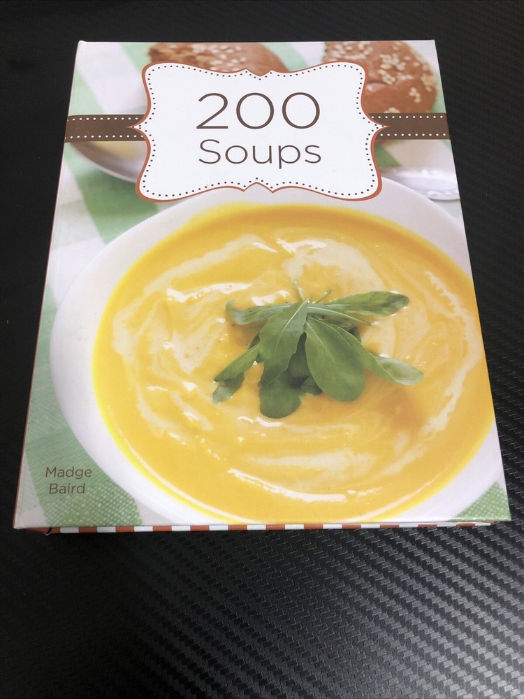 200 Soups by Madge Baird (2011, Hardcover)