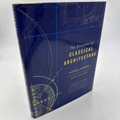 The Elements of Classical Architecture by Georges Gromort 2001 1st Print HCDJ
