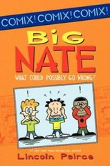 Big Nate: What Could Possibly Go Wrong? (Big Nate Comix) – Paperback – GOOD