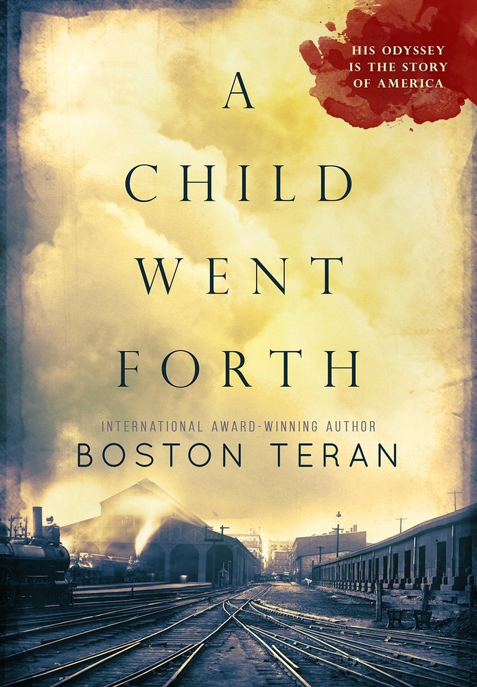 A Child Went Forth – Teran, Boston – hardcover – Good
