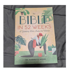 Dr. Kimberly D. Moore The Bible in 52 Weeks Bible Study, Illus., Paperback