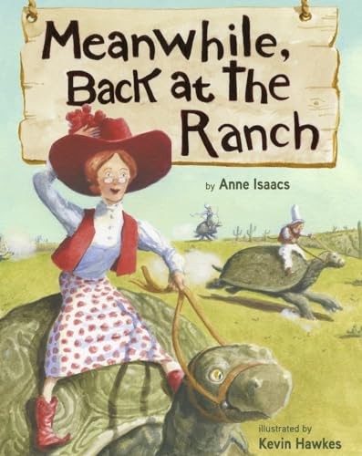 Meanwhile, Back at the Ranch – Hardcover By Isaacs, Anne – VERY GOOD