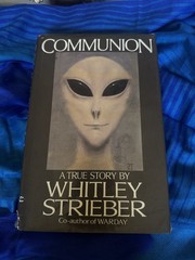 Communion | A True Story | by Whitley Strieber | 1987 UFO Aliens 1st Ed HCDJ