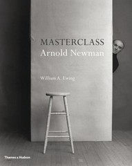 Masterclass : Arnold Newman by William A. Ewing (2012, Hardcover)