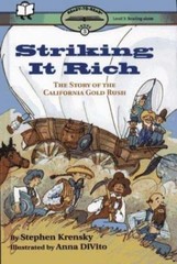 Striking It Rich Ready-To-Read Level 3 The Story California Gold Rush Education