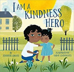 I Am a Kindness Hero Picture Book Jennifer Adams