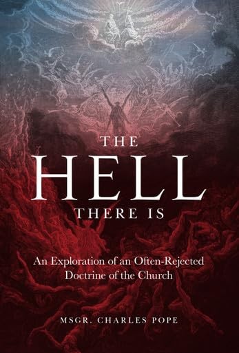 Monsignor Charl The Hell There Is: An Exploration of an Often-Rejecte (Hardback)