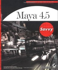 Maya 4.5 Savvy By John L. Kundert-Gibbs, Peter Lee, John Kundert