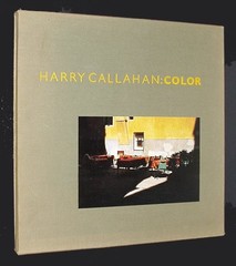 HARRY CALLAHAN: COLOR, 1941-1980 By Harry M. Callahan & Robert Tow – Hardcover