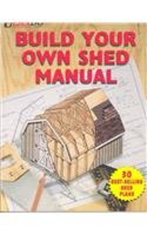 Build Your Own Shed Manual Paperback Michael Kirchwehm