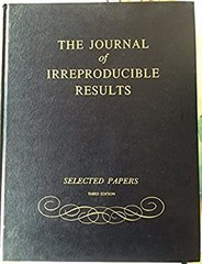 The Journal of Irreproducible Results : Selected Papers Hardcover