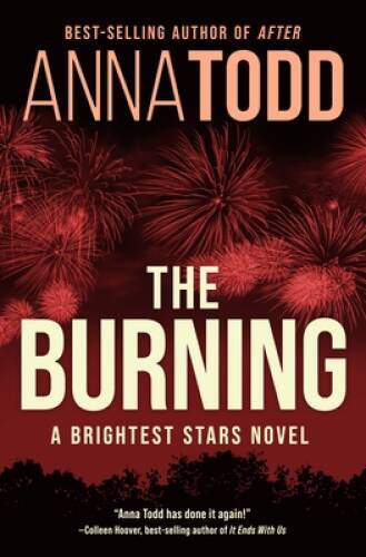 The Burning (Brightest Stars) – Paperback By Todd, Anna – GOOD