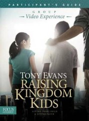 Raising Kingdom Kids Participant’s Guide – Paperback By Evans, Tony – GOOD