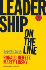 Leadership on the Line, With a New Preface: Staying Alive Through th – VERY GOOD