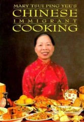 Chinese Immigrant Cooking – Hardcover By Mary Tsui Ping Yee – GOOD