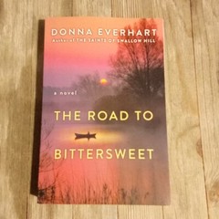 The Road to Bittersweet by Donna Everhart Paperback Book