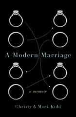 A Modern Marriage: A Memoir – Hardcover By Kidd, Christy – GOOD
