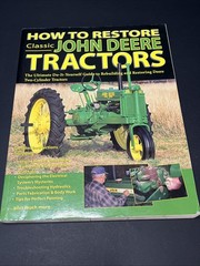 How to Restore Classic John Deere Tractors by Tharran Gaines (2003) illustrated