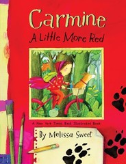 Carmine: A Little More Red by Sweet, Melissa, Good Book