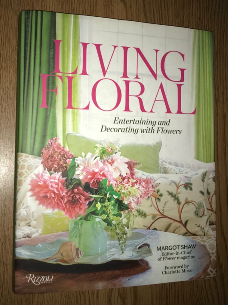 LIVING FLORAL ENTERTAINING & DECORATING WITH FLOWERS BOOK SIGNED BY MARGOT SHAW