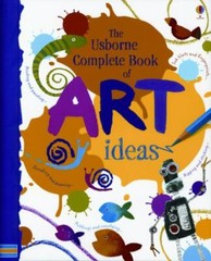 The Usborne Complete Book of Art Ide- 9780794526429, Fiona Watt, hardcover-spira